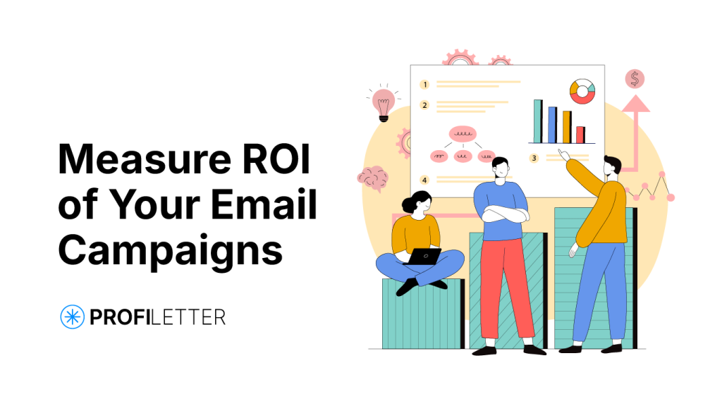 How to Measure the ROI of Your Email Marketing Campaigns