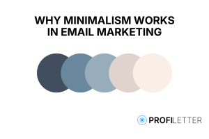 Why Minimalism Works in Email Marketing