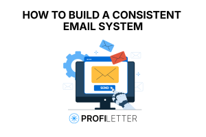 How to Build a Consistent Email System