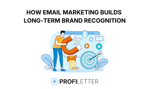 How Email Marketing Builds Long-Term Brand Recognition
