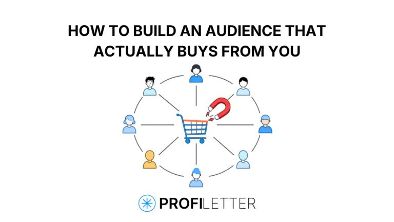 how to build an audience that actually buys from you