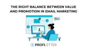 The Right Balance Between Value and Promotion in Email Marketing